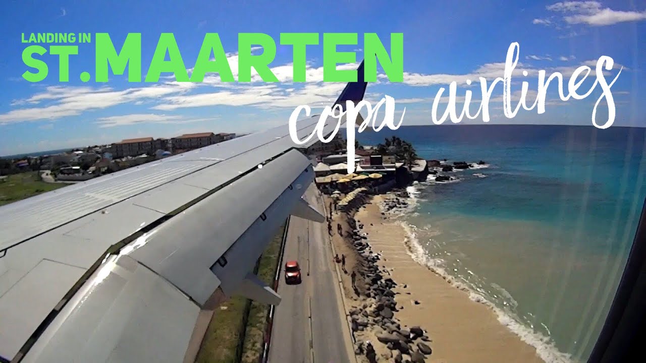 Landing St. Maarten. 04:42 MINUTE Amazing view from outside and inside. Copa Airlines 737-800.CM134.