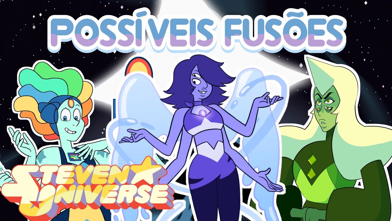 Steven Universe - Possíveis Fusões #08 (Fan Fusions)
