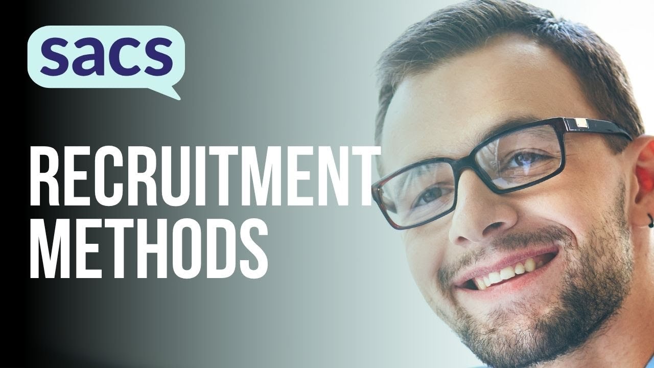 What Are the Most Effective Recruitment Methods - Candidate Attraction & Evaluation Part 4