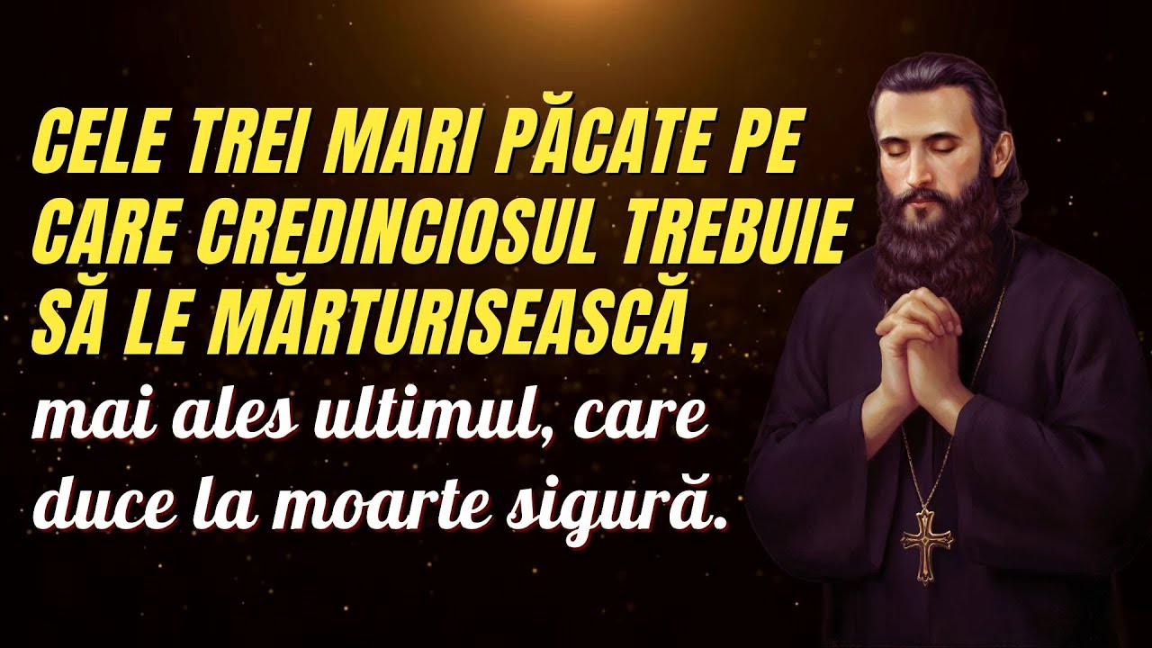 Cele trei mari păcate pe care credinciosul trebuie să le mărturisească