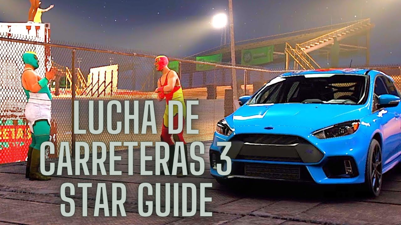 All Lucha De Carreteras  Story Chapters (3 Stars) - Forza Horizon 5