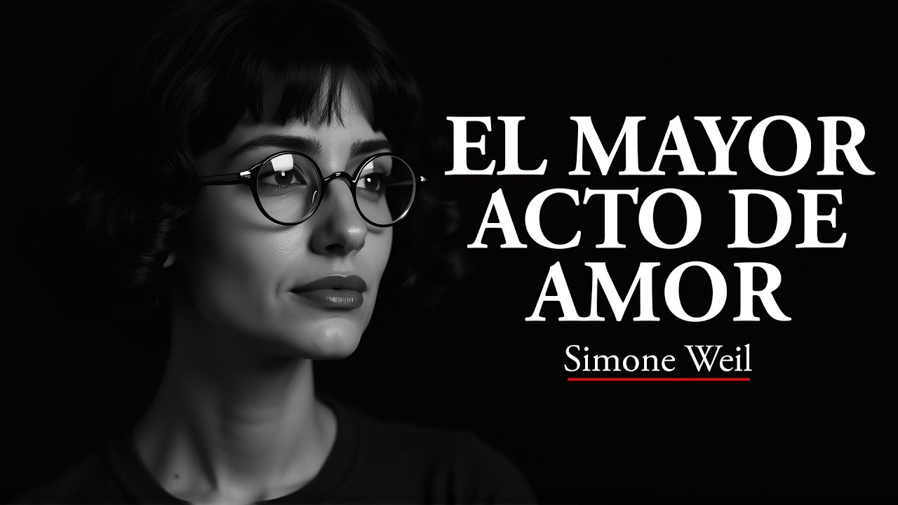 Simone Weil: El Mayor Acto de Amor (Audio Podcast)