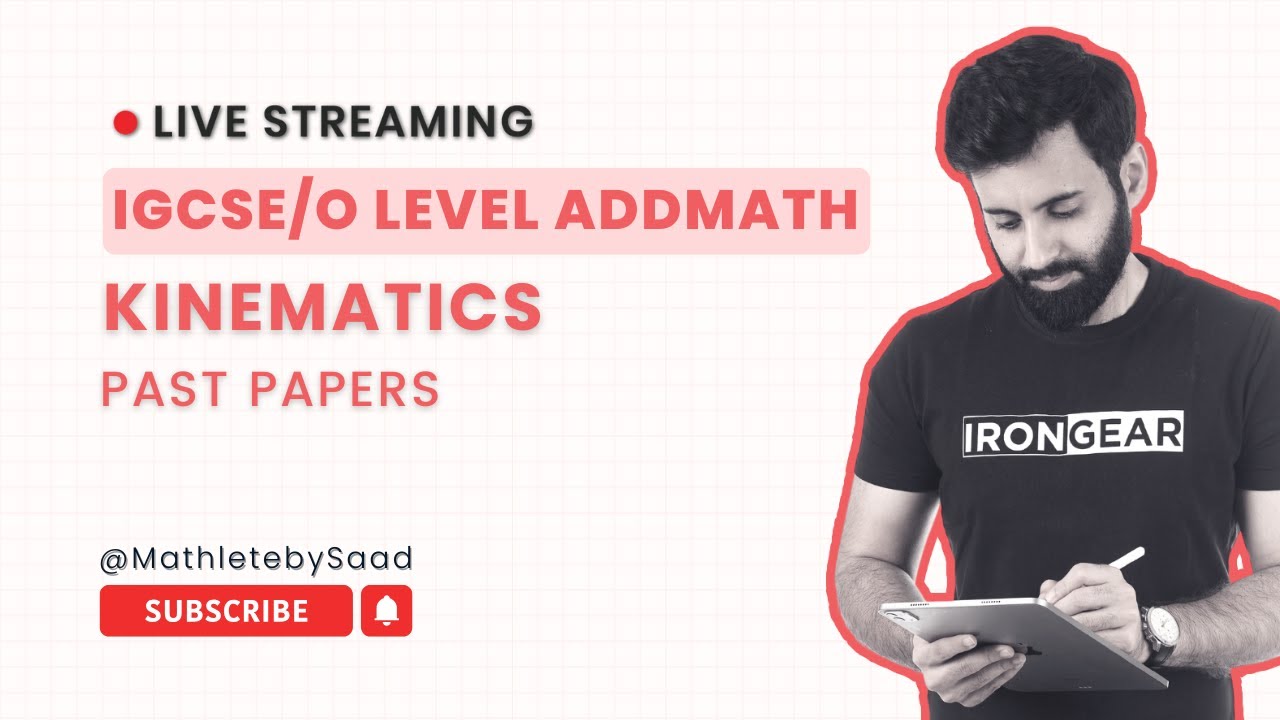 IGCSE/O Level Add Maths - Kinematics (Past Papers)