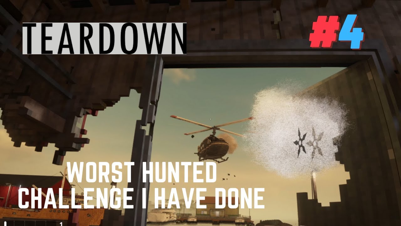 Teardown &brvbar; Worst Hunted Challenge EVER W/Mods #4