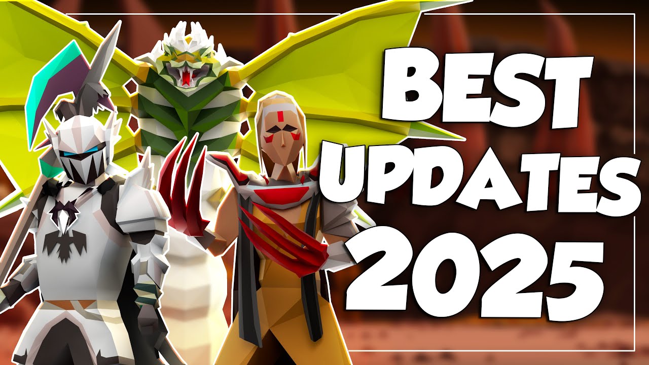 The BEST OSRS Updates Of 2025 (New Content)