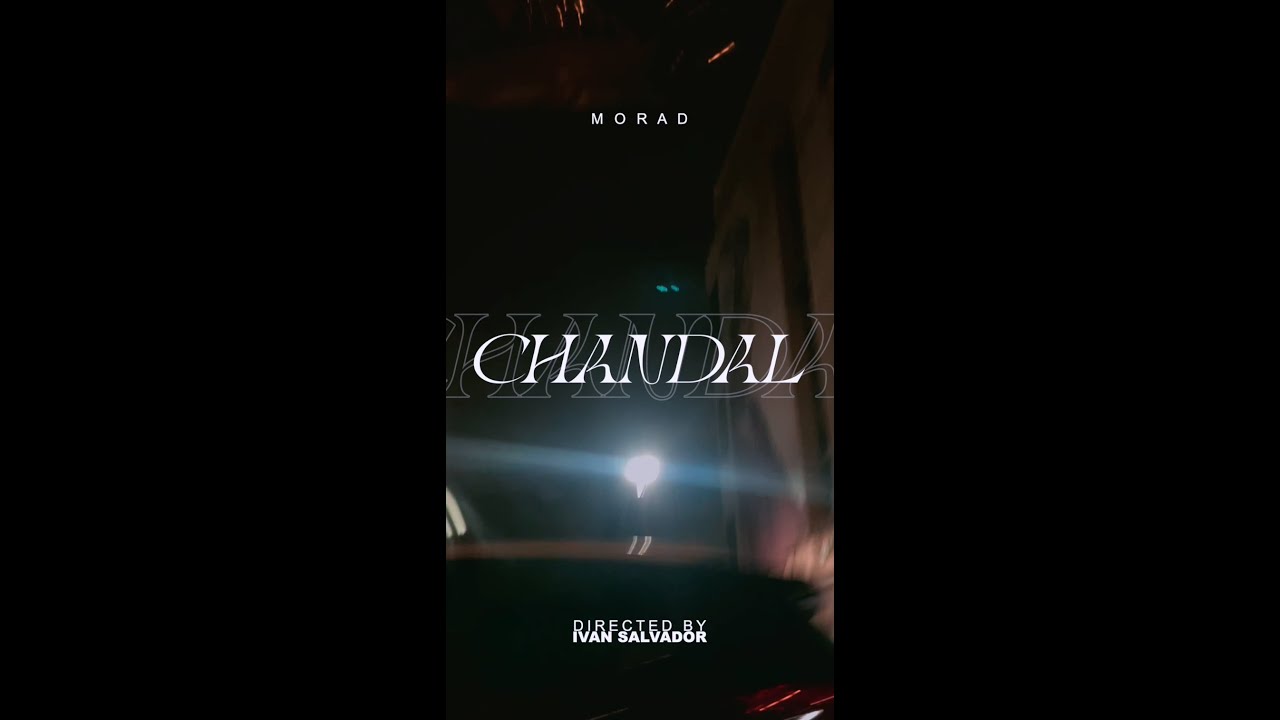 MORAD - CHANDAL [VIDEO OFICIAL]