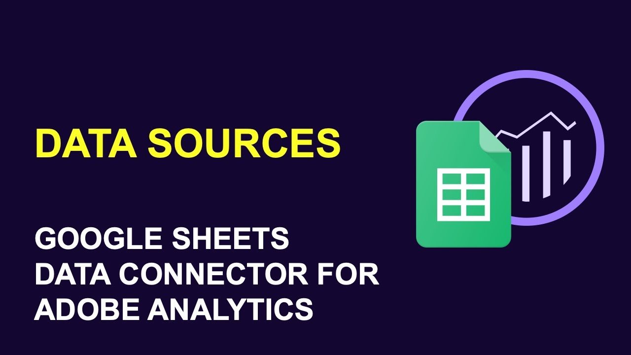Upload Adobe Analytics Data Sources from Google Sheets with Data Connector Add-on