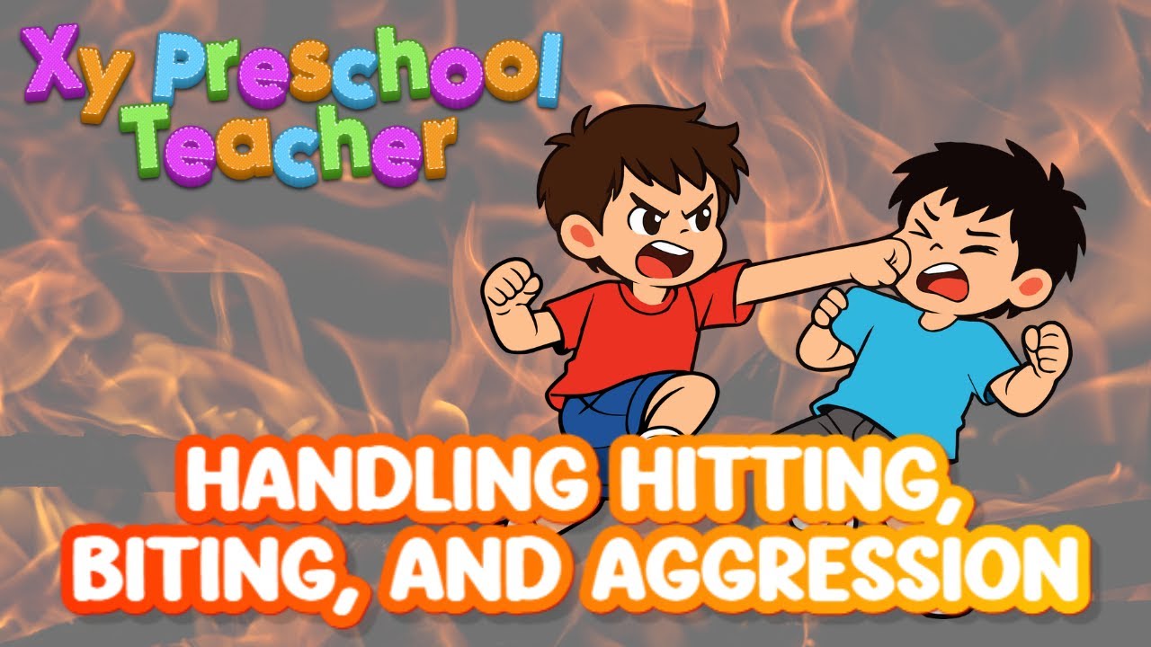 Handling Hitting, Biting, and Aggression