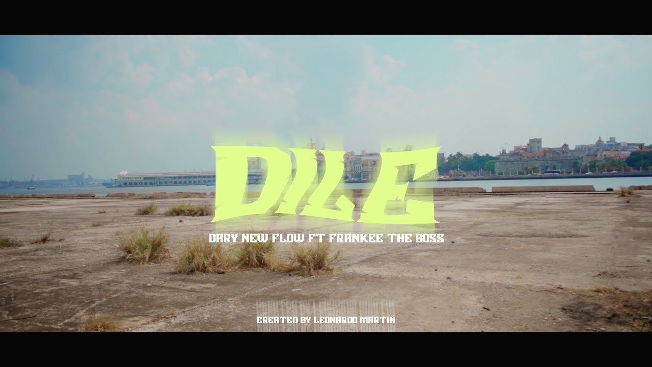 Dary x Frankee The Boss x Sago Music  x Robertinho DJ - DILE (Official Video)