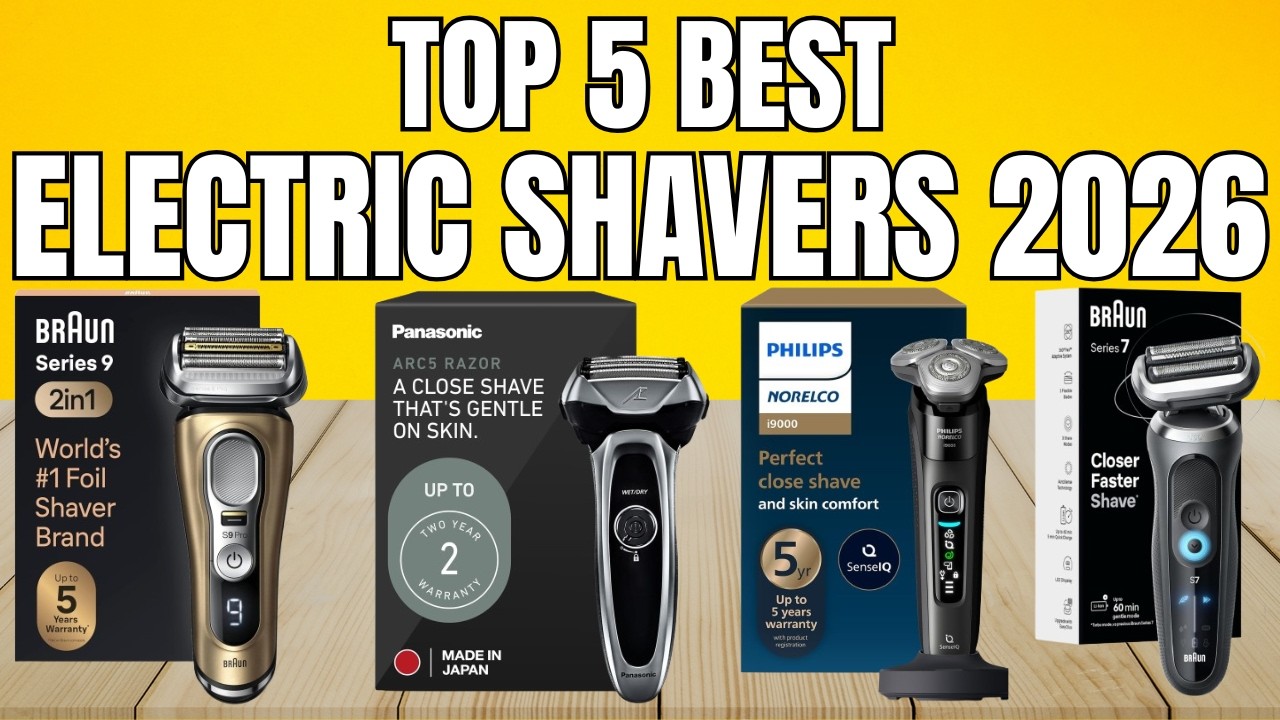 Best Electric Shavers 2026 – Must Watch Before You Buy One!