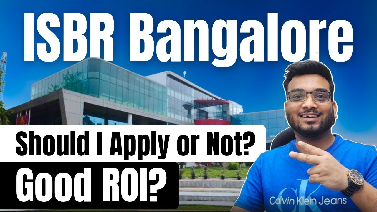 ISBR Bangalore | Should I Apply Or NOT? FEES 10 Lac, Scholarships Upto 100% | Highest Pkg 16.42 LPA