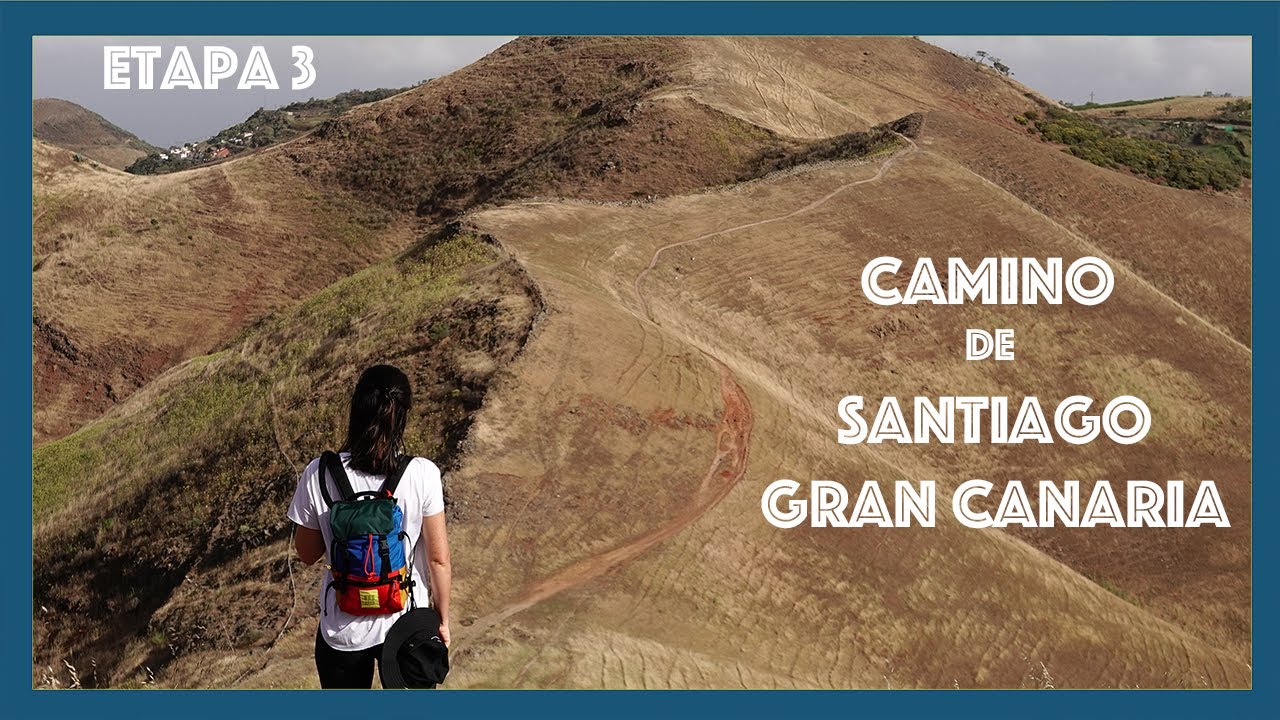 Camino de Santiago, Gran Canaria - Etapa 3 (Cruz de Tejeda - Gáldar)