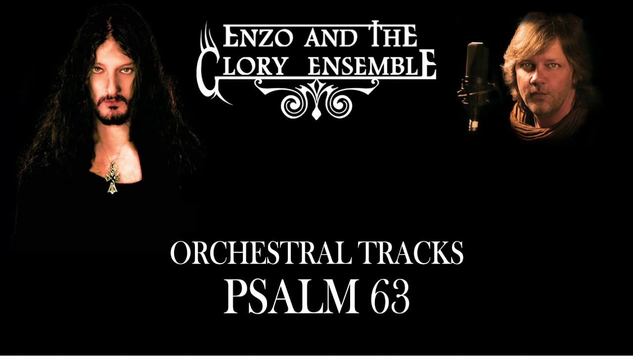 Psalm 63   orchestral tracks   Enzo and the Glory Ensemble