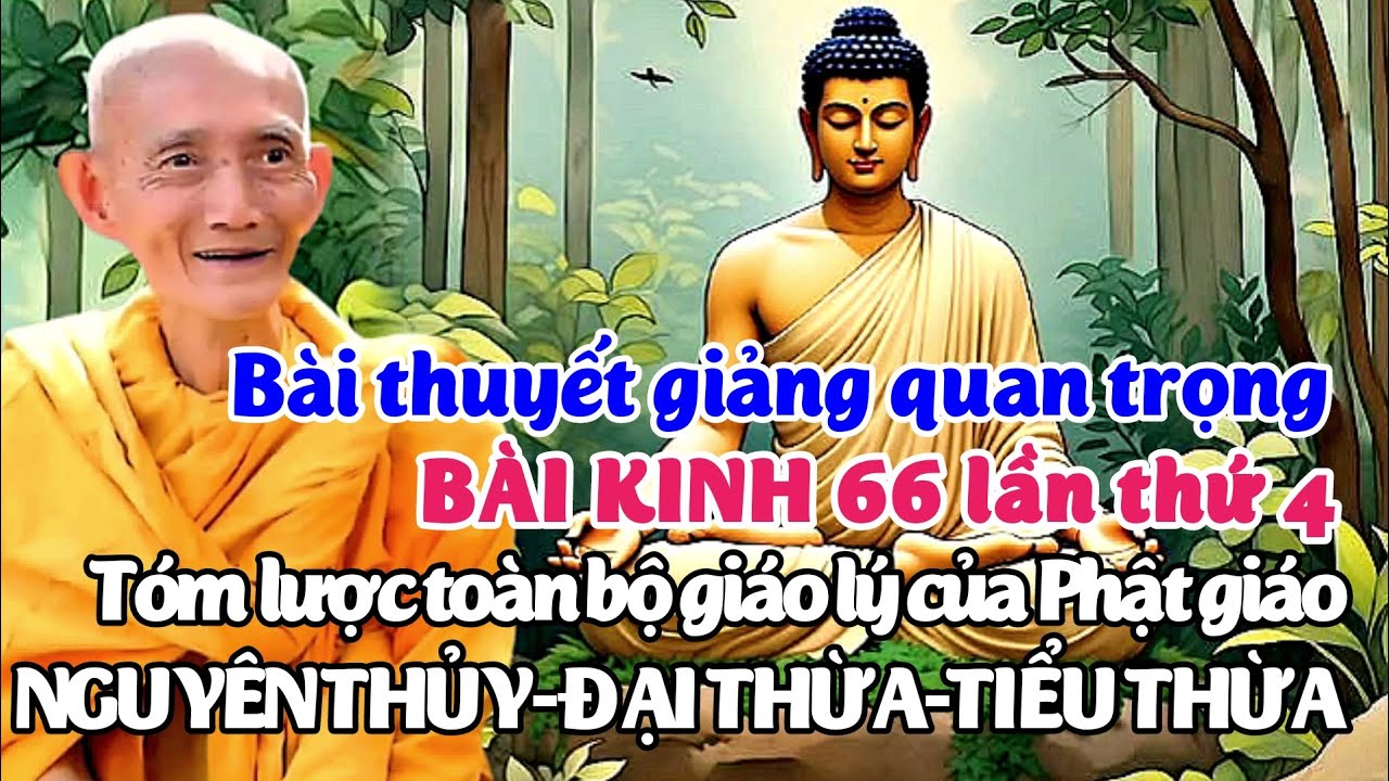 B&agrave;i thuyết giảng quan trọng b&agrave;i kinh 66 lần thứ 4. Ht. Th&iacute;ch Gi&aacute;c Khang