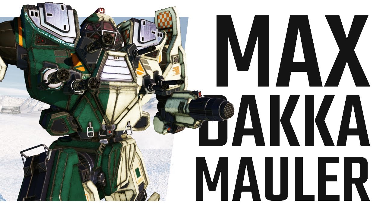 Maximum Dakka Mauler - Mechwarrior Online The Daily Dose #1335