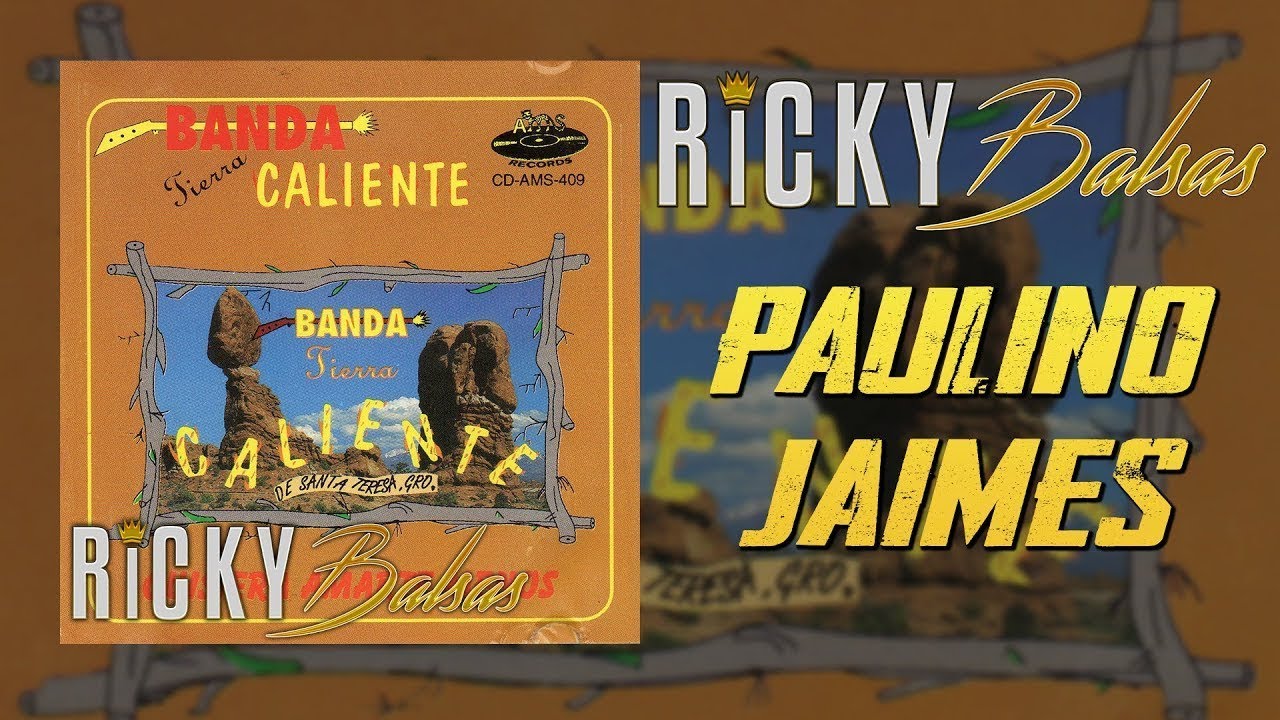 Paulino Jaimes (1993) - Banda Tierra Caliente De Rigo Pineda