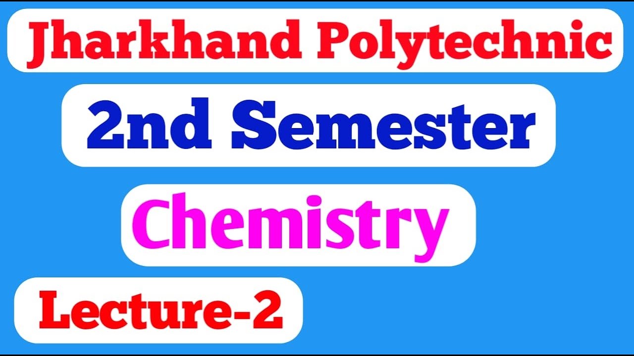 Jharkhand Polytechnic 2nd Semester / Jharkhand Polytechnic 2nd Semester Chemistry