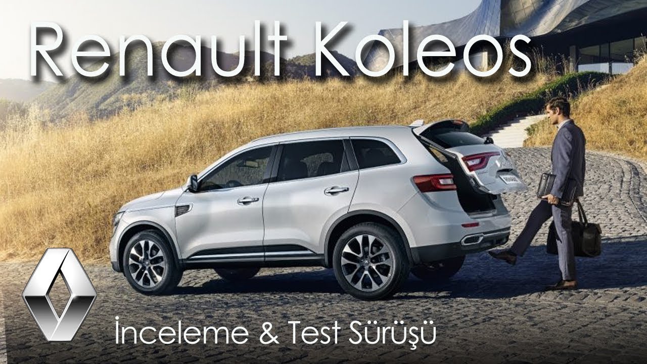 Renault Koleos Otomobil Test Sürüşü- Özellikleri - İncelemesi