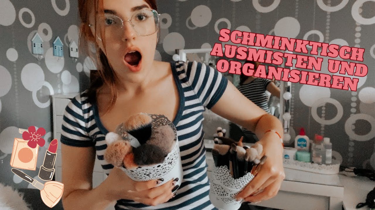 Schminktisch ausmisten und organisieren❤️komplettes Chaos🥴süchtig nach Schminke?