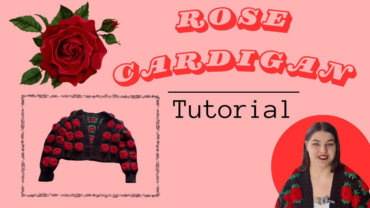 Rose Cardigan - Sweter w róże 🌹 | TUTORIAL