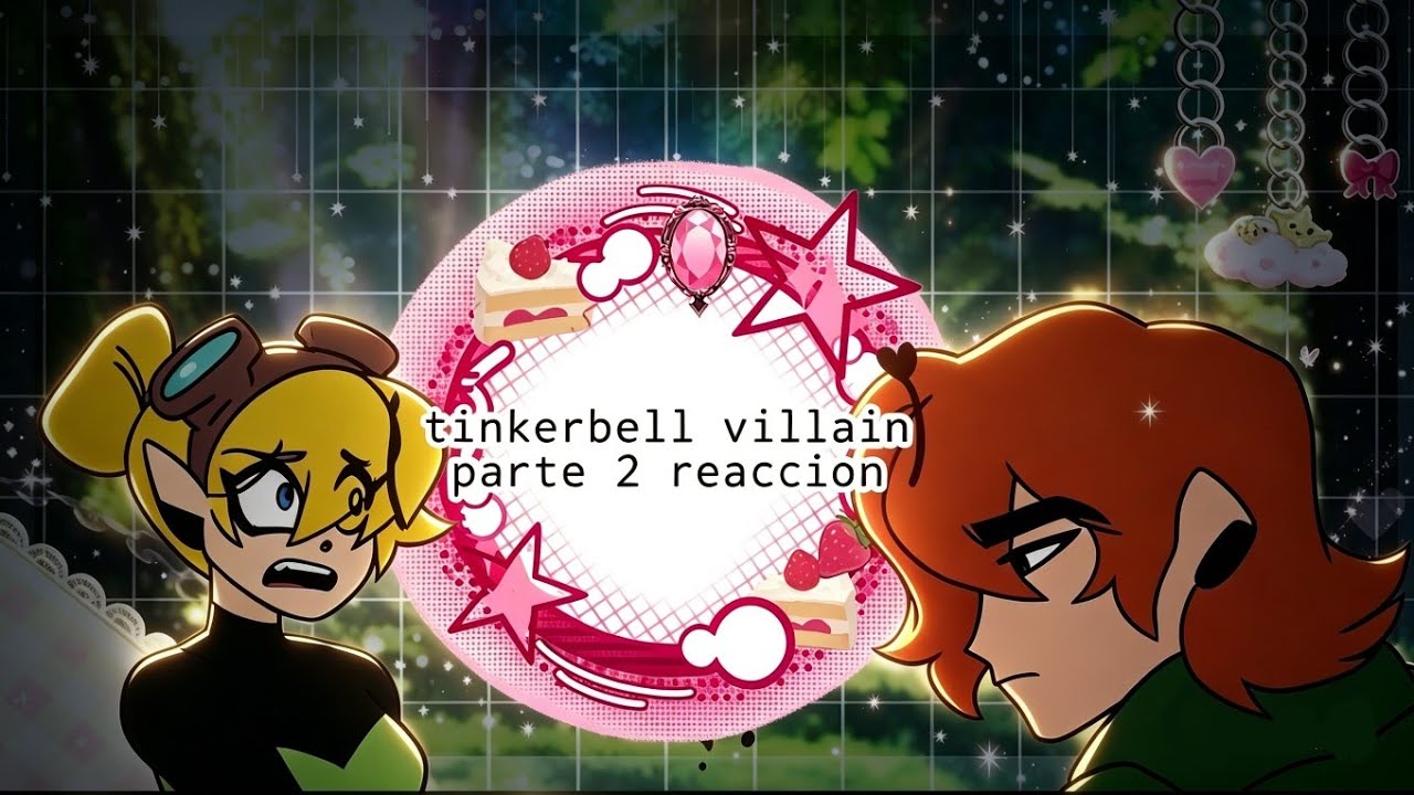 Tinkerbell's villan song reaccion parte 2