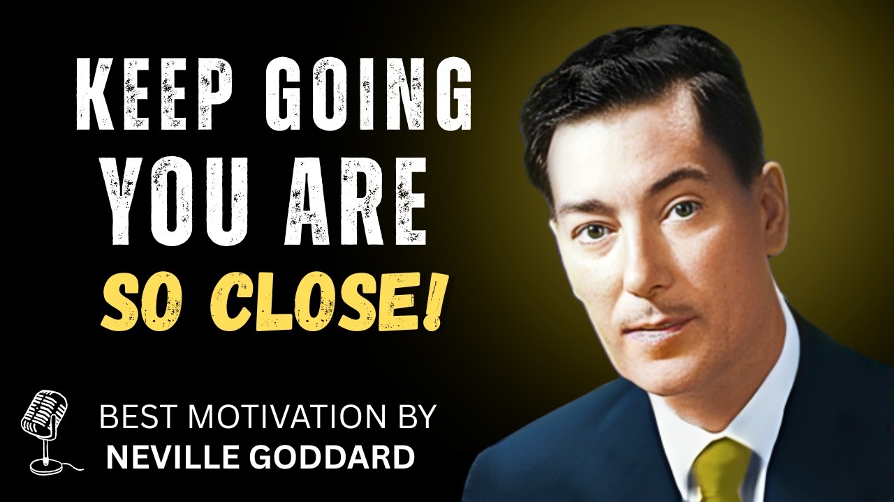 The Final Stretch: Keep Going, Your Vision Awaits | Neville Goddard Motivation & Manifestation