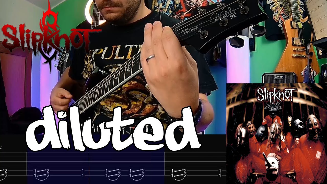 Slipknot - Diluted |Guitar Cover| |Tab|