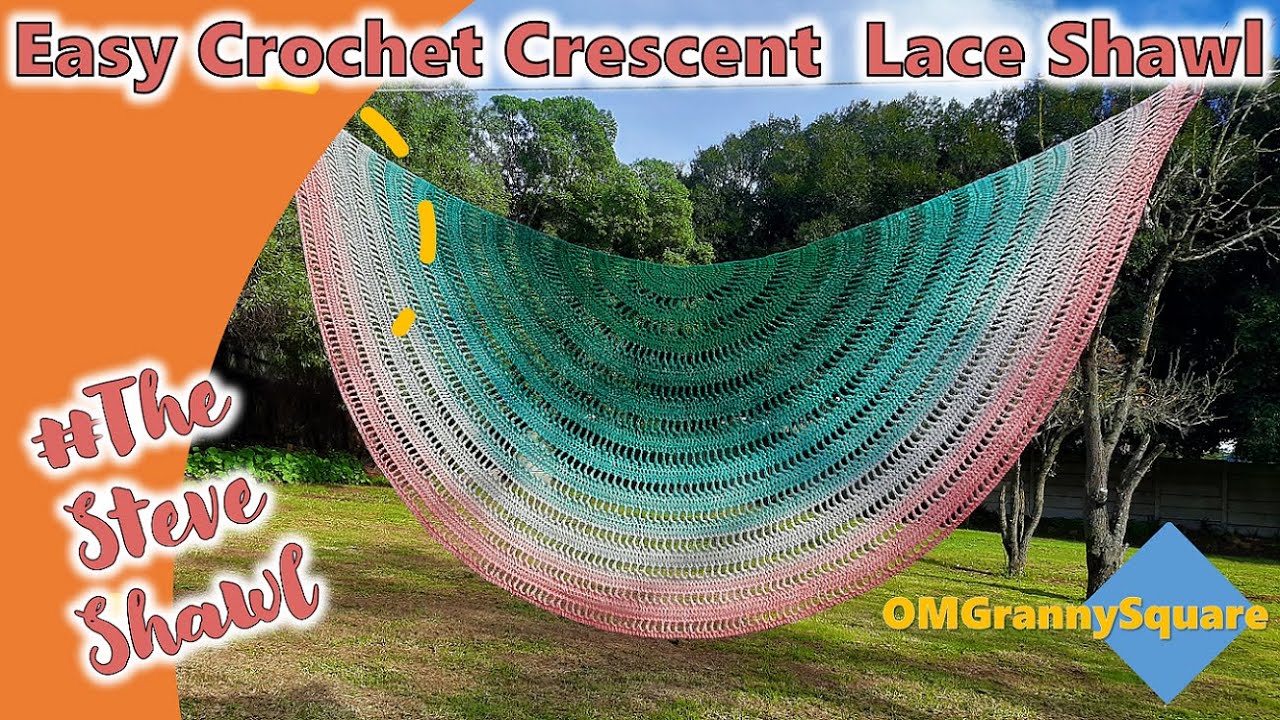 #TheSteveShawl | Easy Crochet Crescent Lace Shawl |  Step-by-step Crochet Tutorial