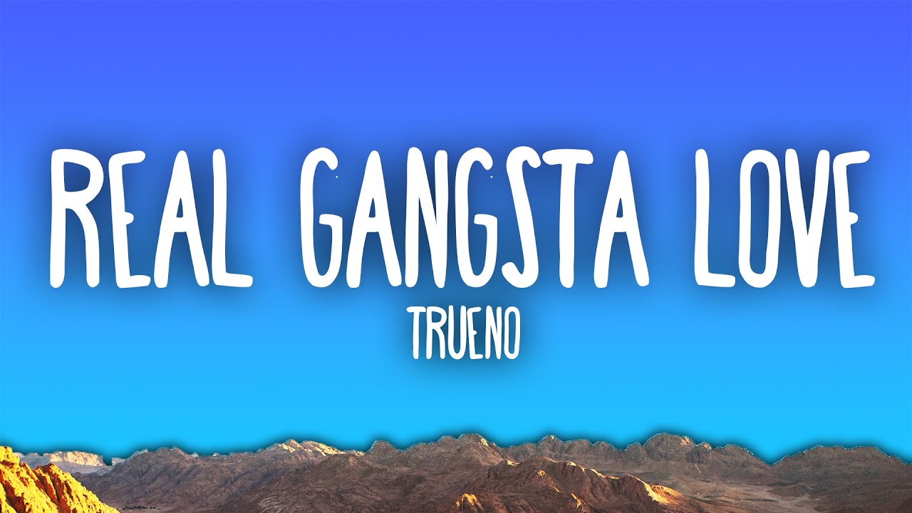 Trueno - REAL GANGSTA LOVE