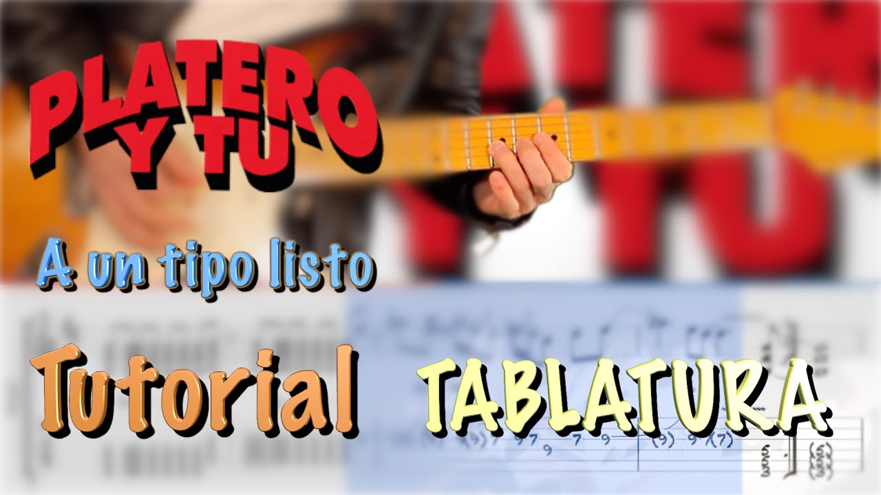 Platero y tú - A un tipo listo - Tutorial W/Tab