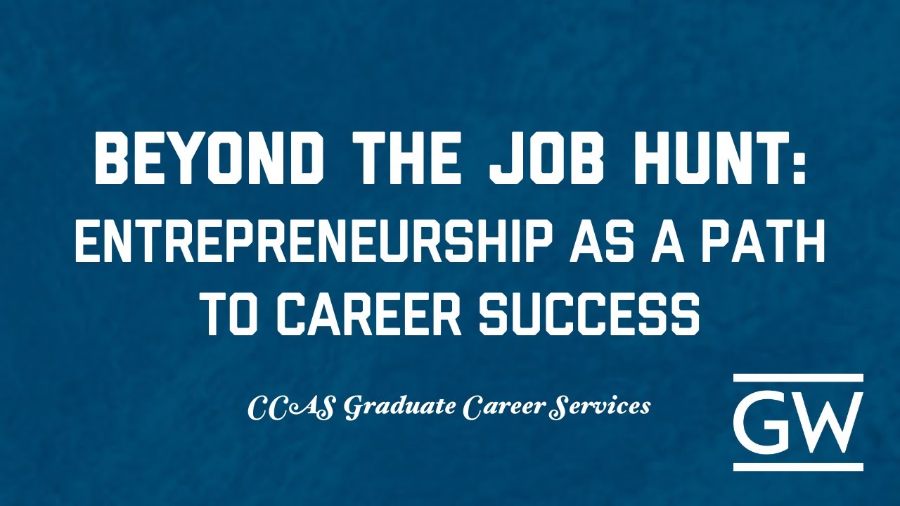 Beyond the Job Hunt: Entrepreneurship as a Path to Career Success - Fall 2025