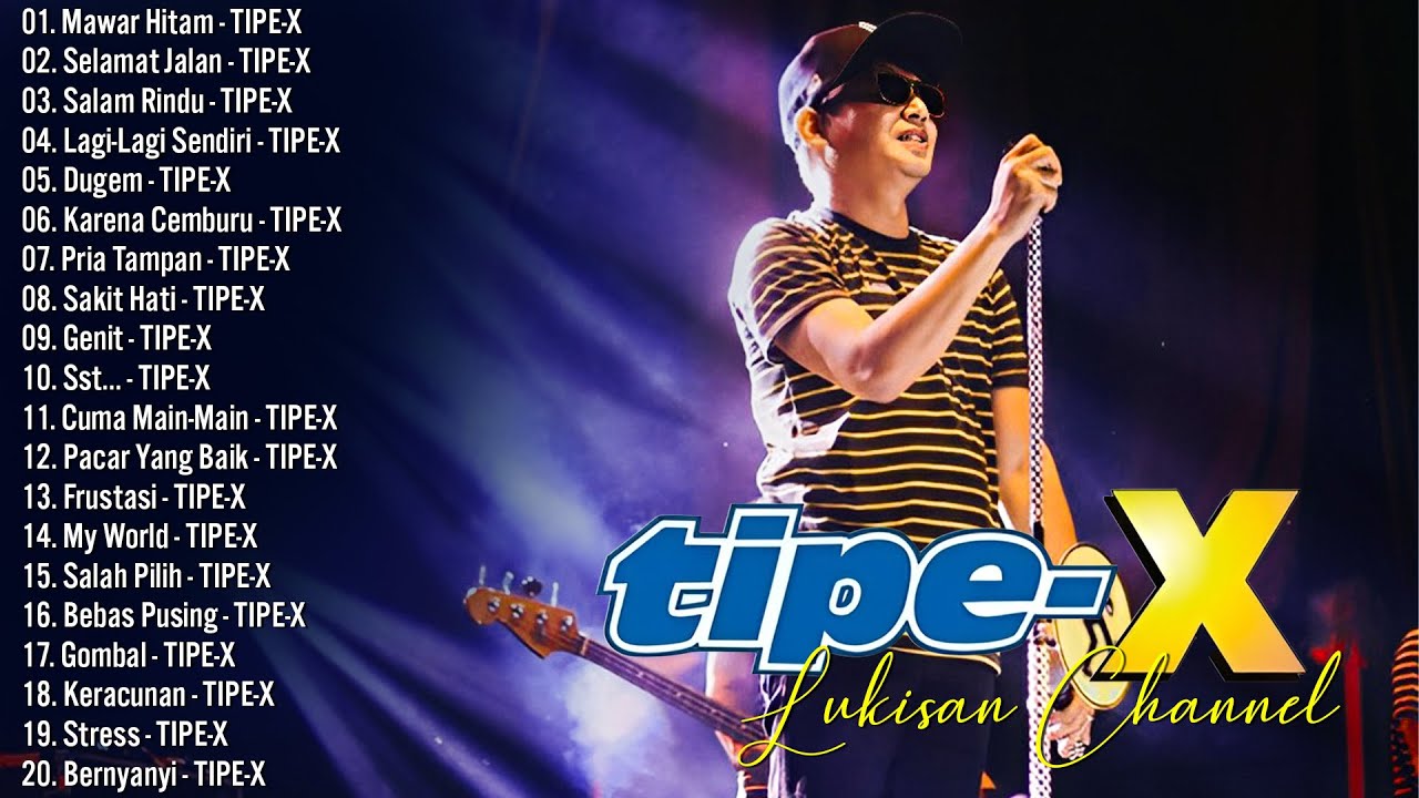 Kumpulan Lagu Terbaik Tipe-X | Mawar Hitam | Selamat Jalan