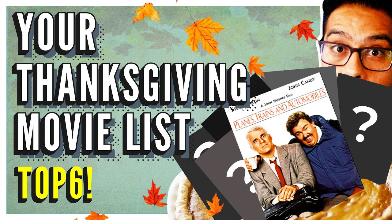 My Top 6 Thanksgiving Movies | Fall Holiday Classics