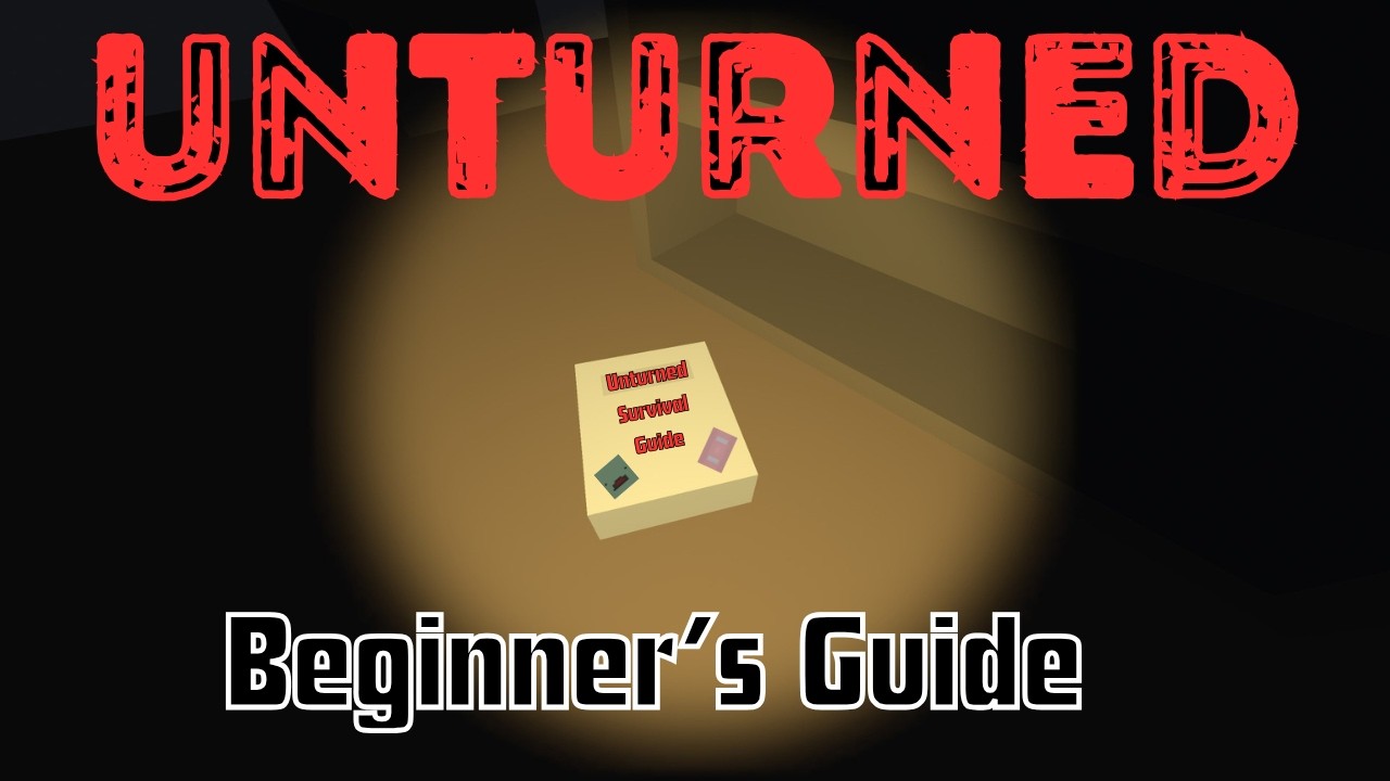 Beginner's Guide to Unturned