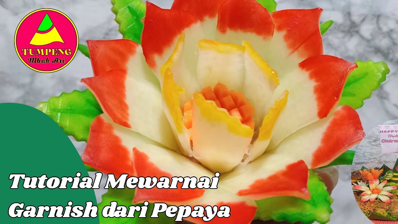 TUTORIAL MEWARNAI GARNISH DARI PEPAYA WARNA MERAH 