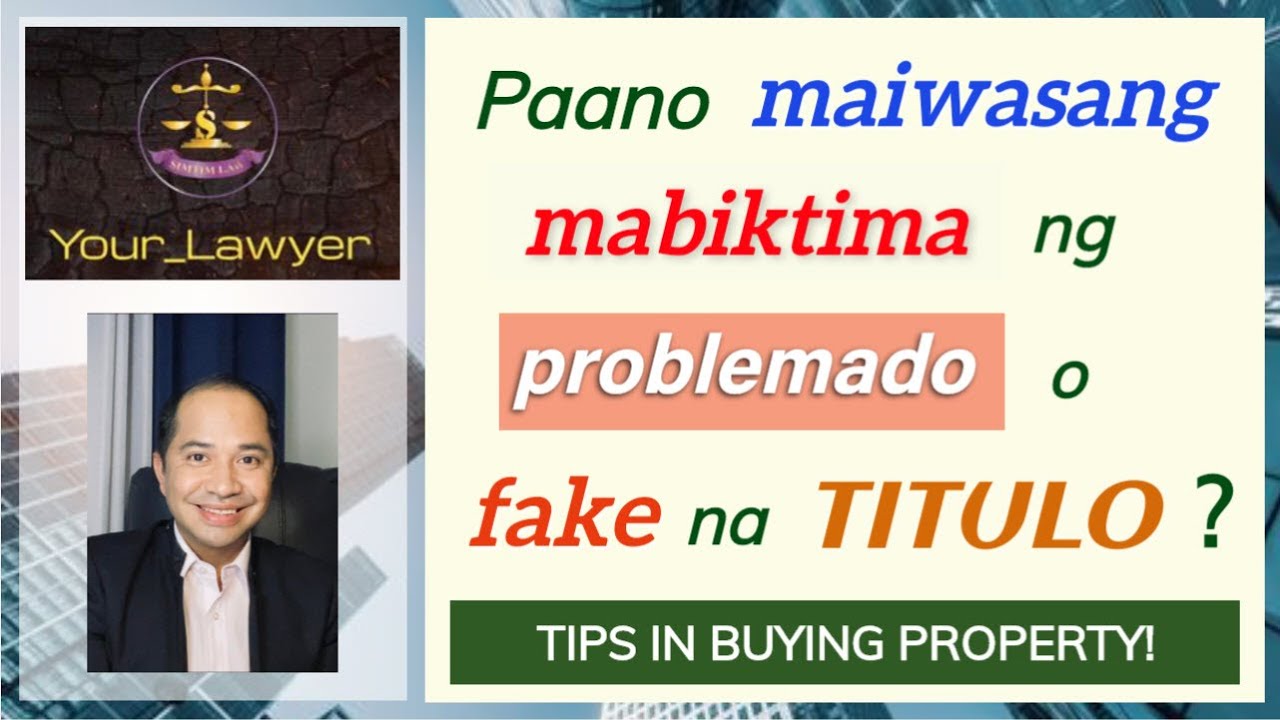 HOW TO AVOID POSSIBLE LAND TITLE PROBLEMS AND TO SPOT A FAKE LAND CERTIFICATE OF TITLE