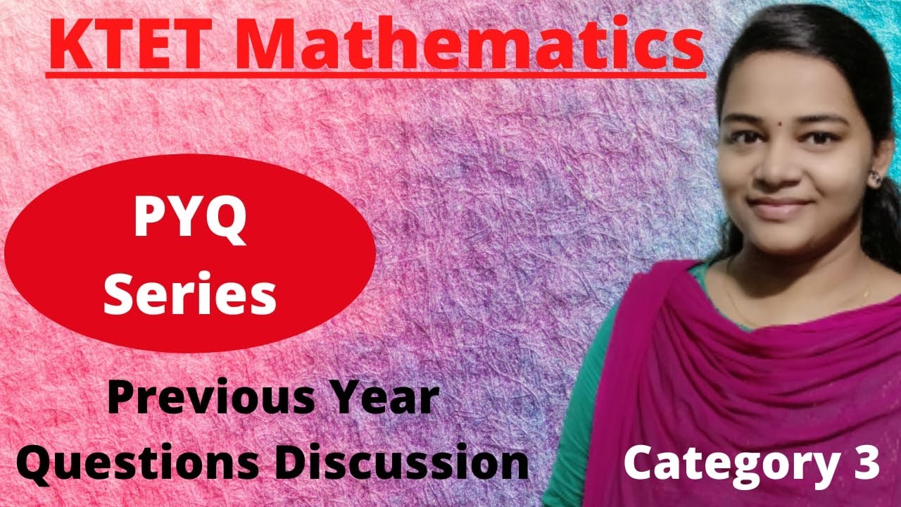 KTET Mathematics Previous Year Questions Discussion Part 2
