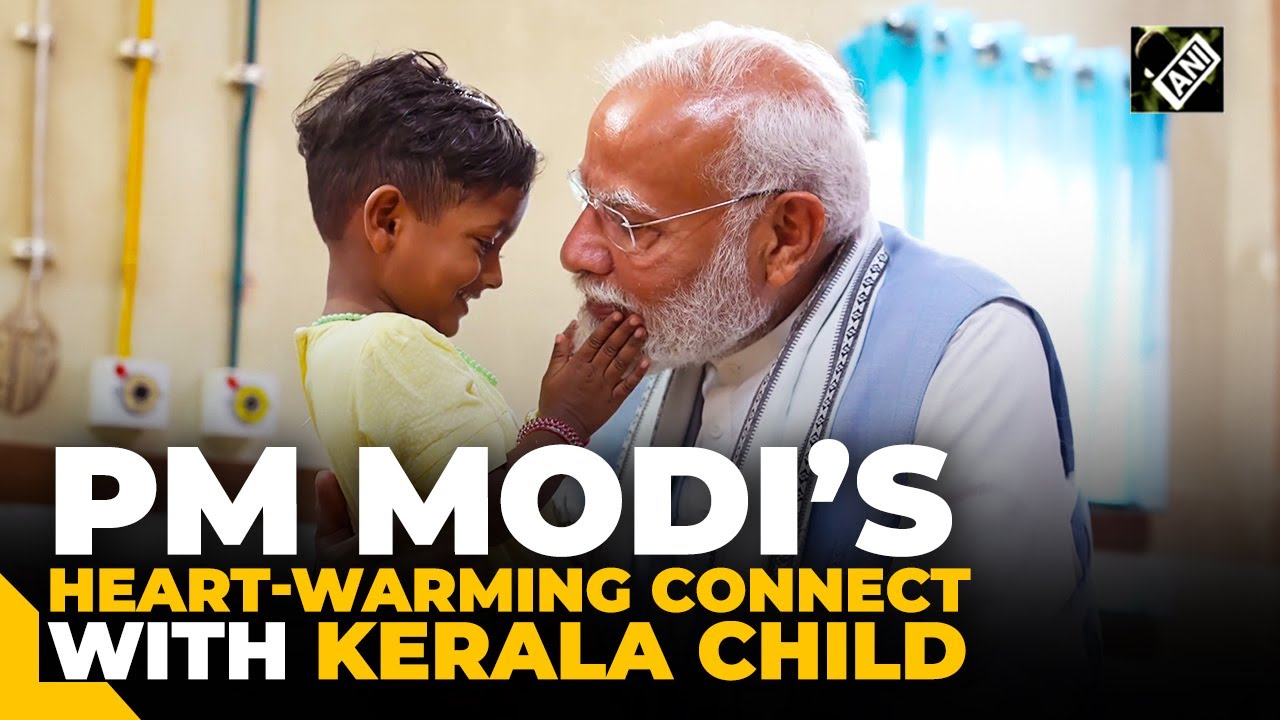 PM Modi&rsquo;s heartfelt connection with kid in Kerala&rsquo;s Wayanad