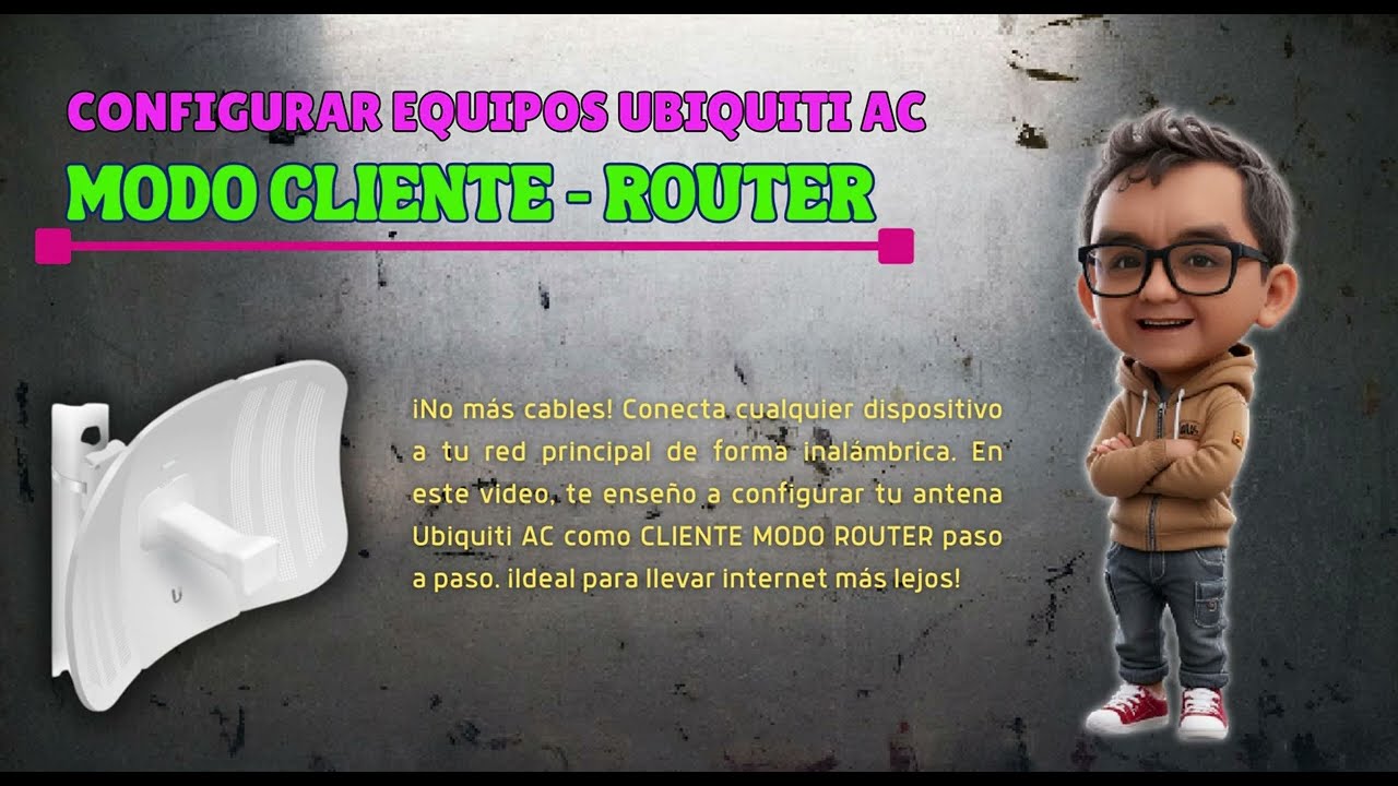 TUTORIAL DE EQUIPOS UBIQUITI AC - MODO CLIENTE ROUTER: Ahora sí lo vas a lograr Paso a Paso.