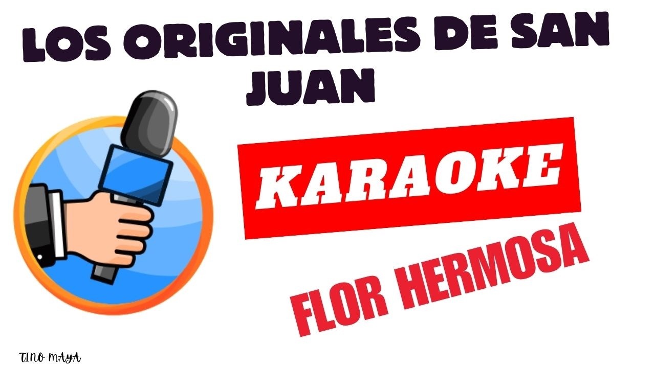 🎤 Flor Hermosa – Karaoke | Los Originales de San Juan | Tino Maya