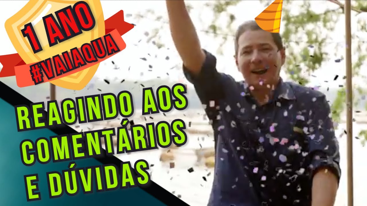 1 ANO de #VAIAQUA: reagindo a coment&aacute;rios e d&uacute;vidas dos seguidores [#VLOG]