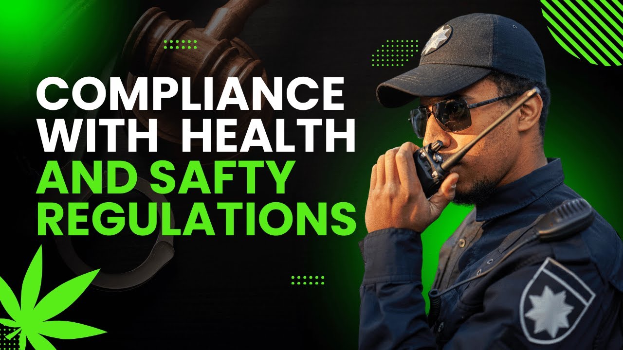 Compliance with Health and Safety Regulations | Hemp Temps University | Free Cannabis Training