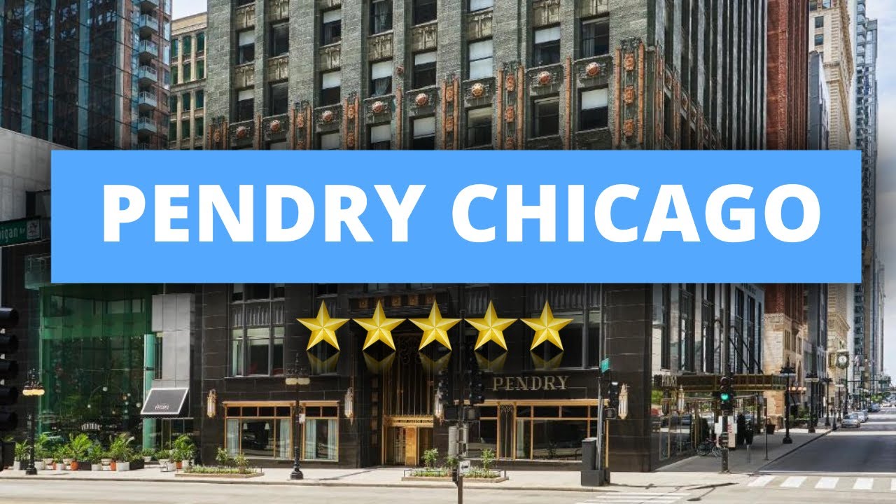 Pendry Chicago, Best Hotel Recommendations