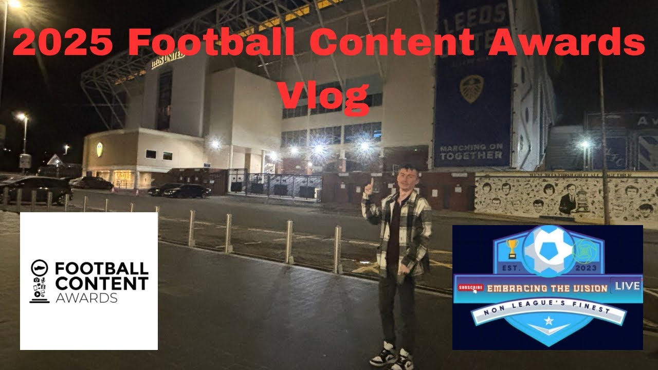 The 2025 Football Content Awards Vlog 