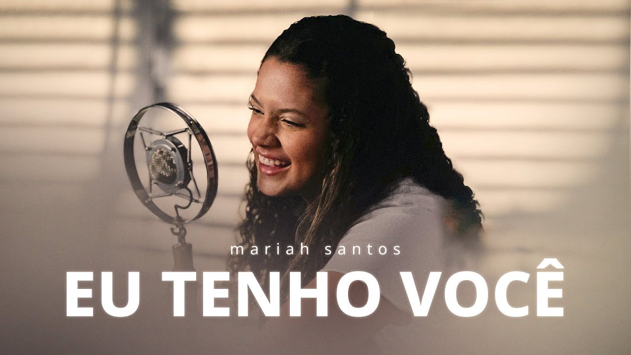 Mariah Santos | Eu Tenho Você