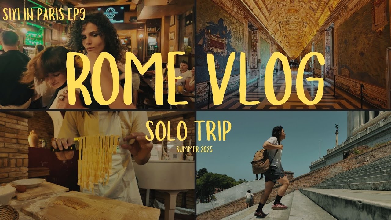 ROME VLOG🇮🇹 Solo Europe Trip: Museum, Bar Crawl, Pasta Class, City Walk, Food [Siyi in Paris: EP 09]
