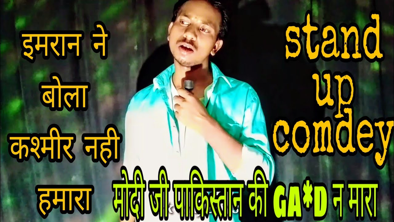 Imran Khan Kashmir nahi hai hamara||open mic ||stand up comdey l modi ji ka shapath grahan