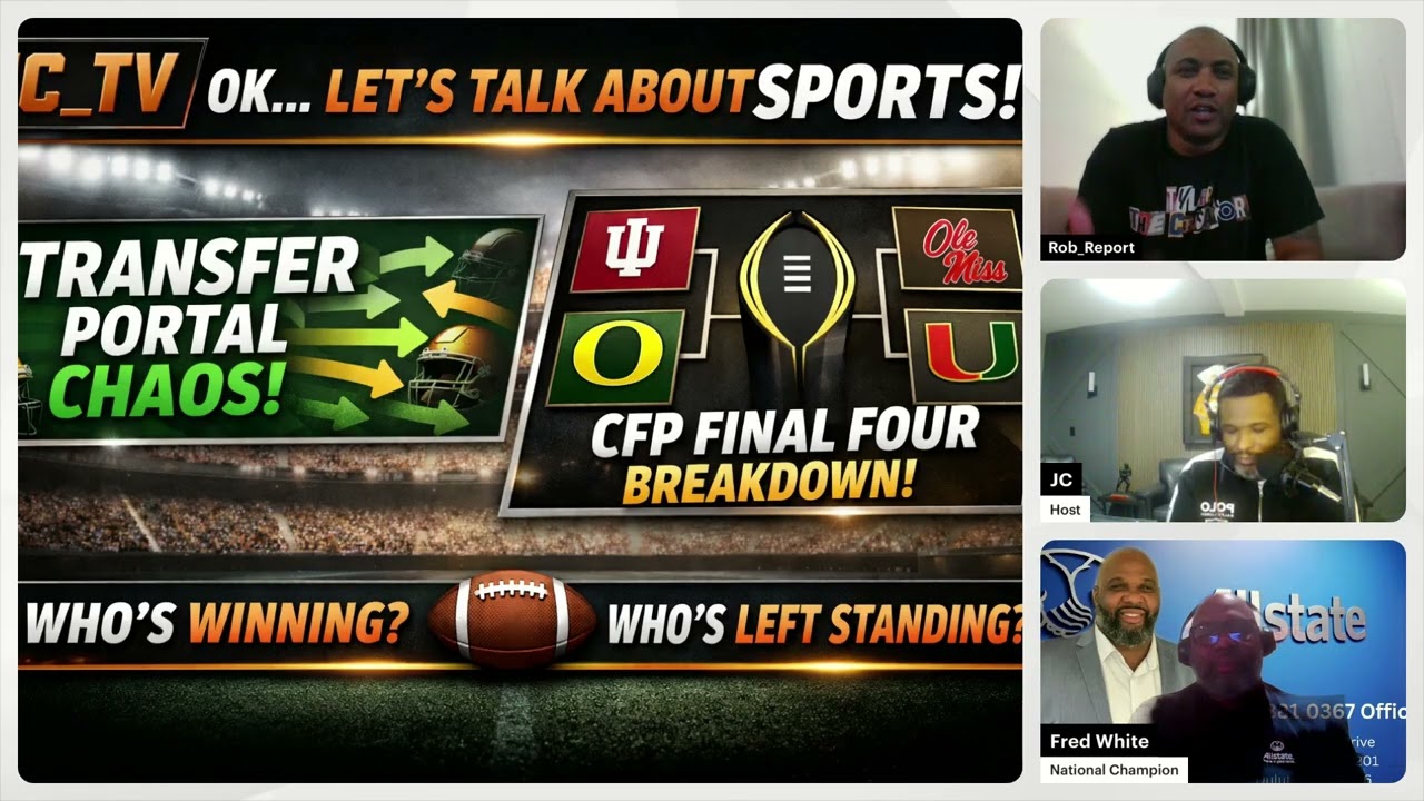 JC_TV: OK… Let’s Talk About SportsTransfer Portal Chaos & CFP Final Four Breakdown