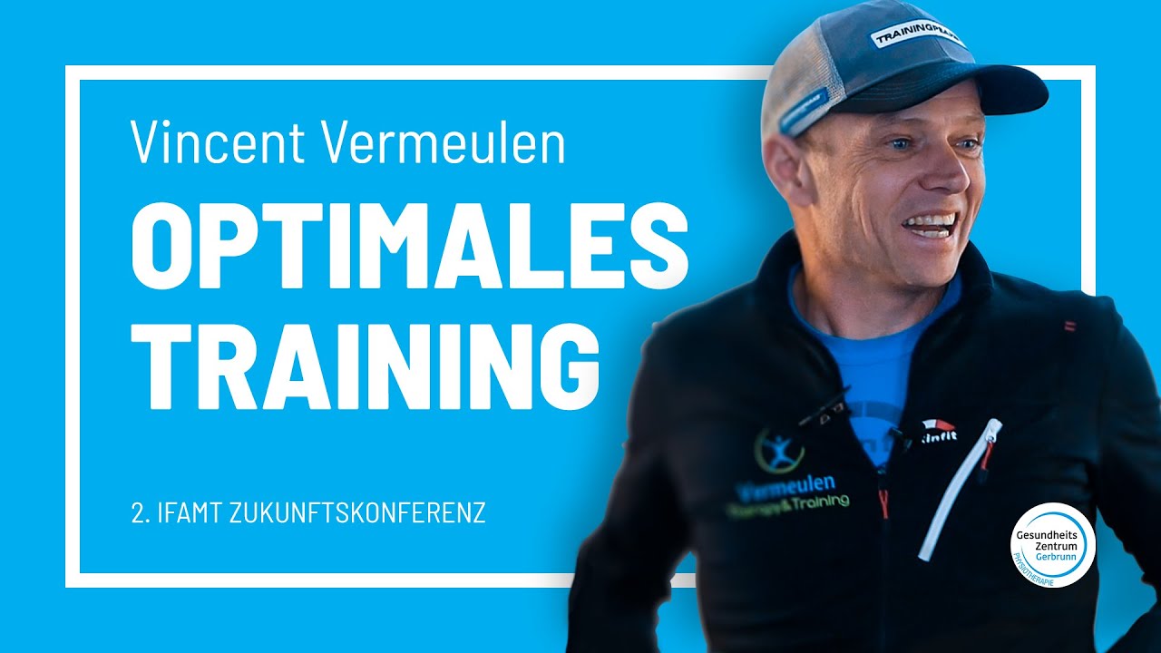 Optimal Trainieren mit Vincent Vermeulen | 2.IFAMT Zukunftskonferenz @ Night