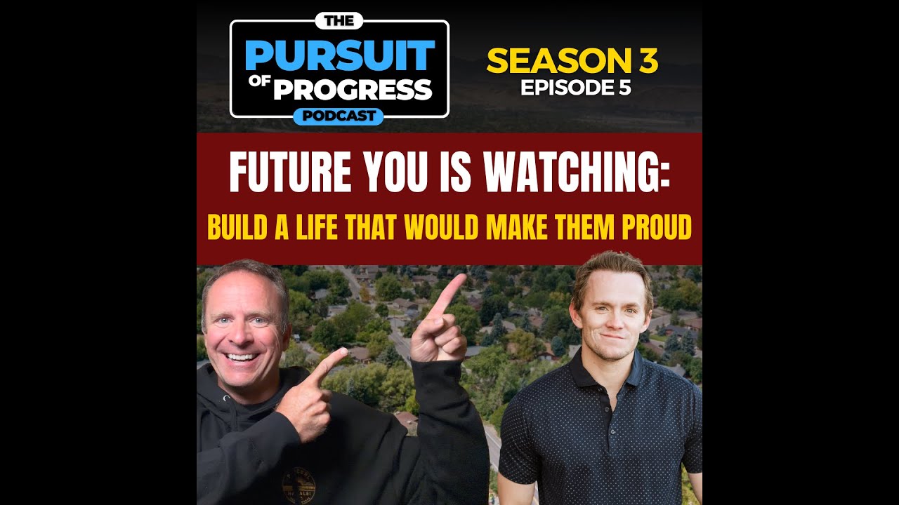 Future You Is Watching: Build a Life That Would Make Them Proud